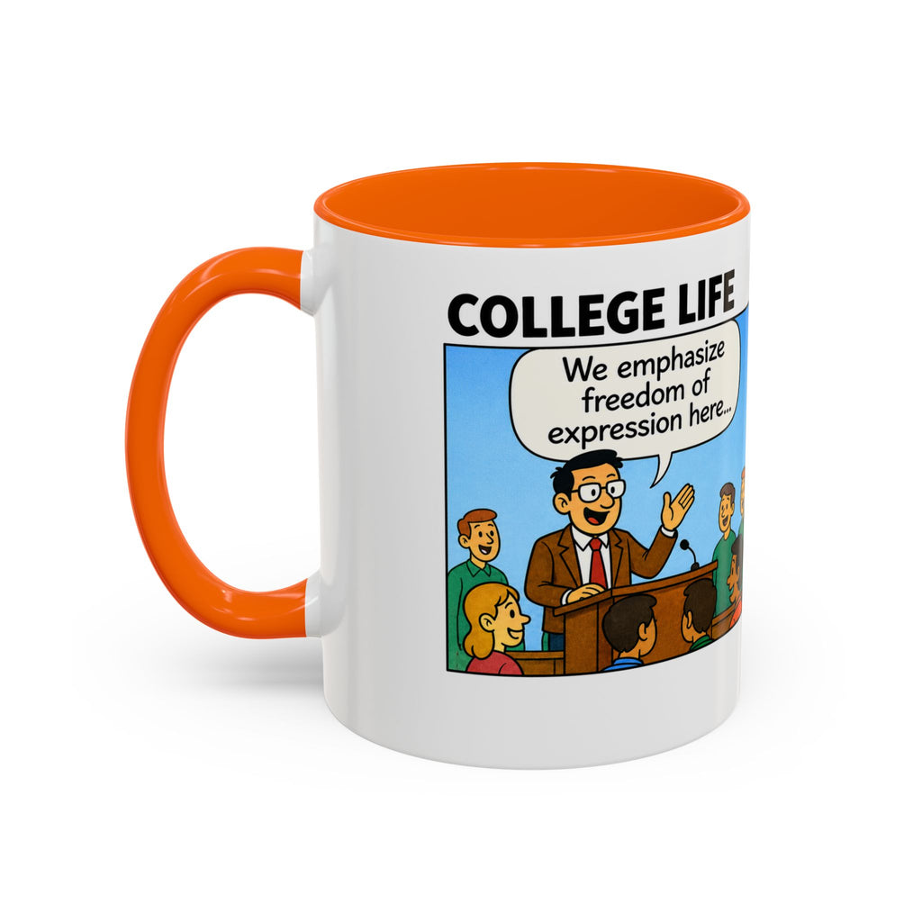 "College Life" Political Satire Comic Accent Coffee Mug – Funny Conservative Freedom of Speech Gag Gift