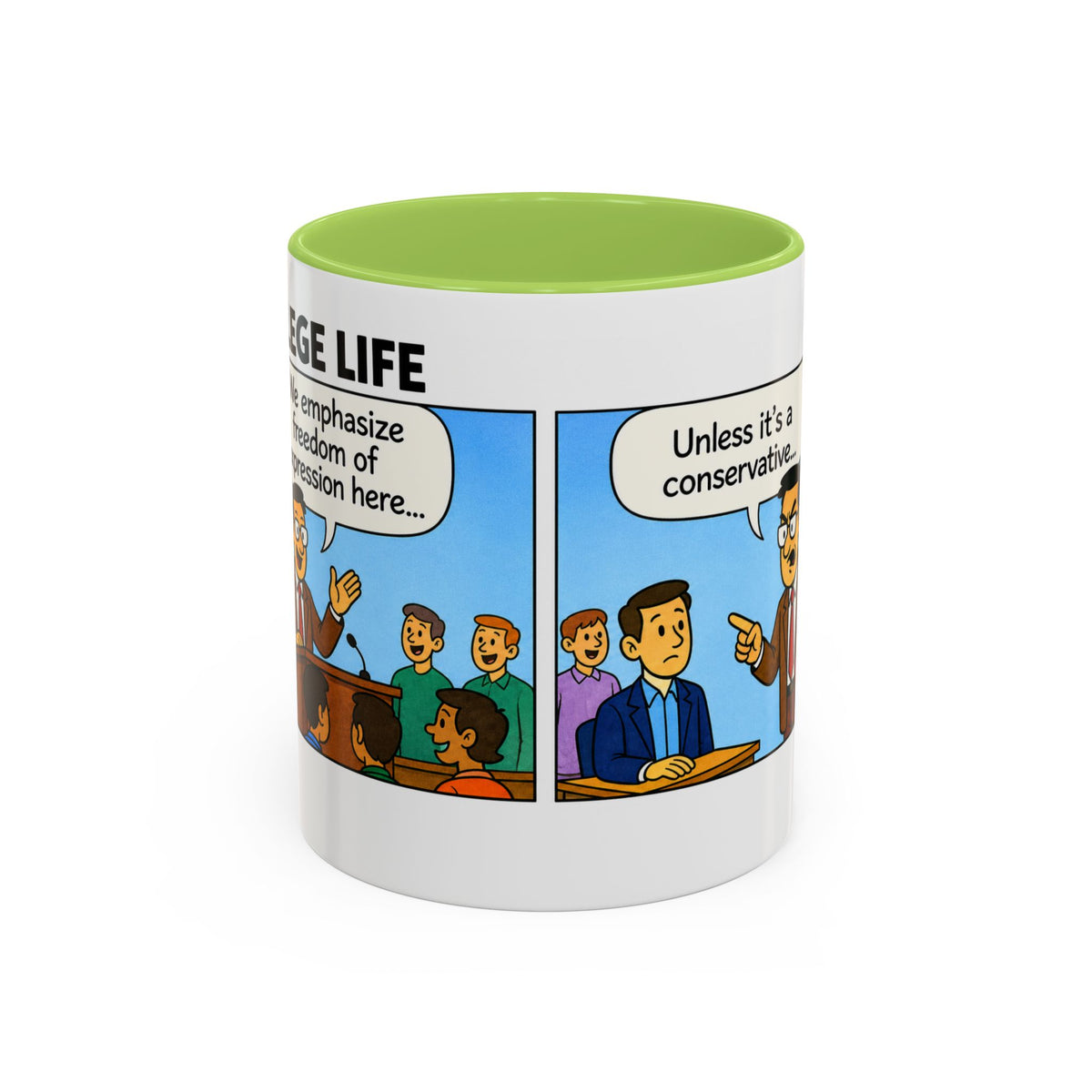 "College Life" Political Satire Comic Accent Coffee Mug – Funny Conservative Freedom of Speech Gag Gift