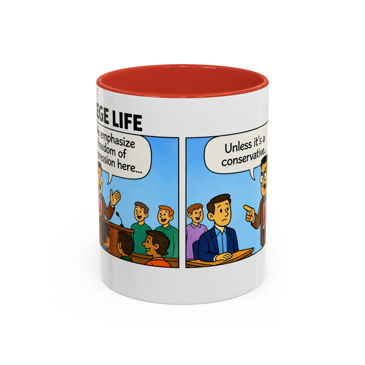 "College Life" Political Satire Comic Accent Coffee Mug – Funny Conservative Freedom of Speech Gag Gift