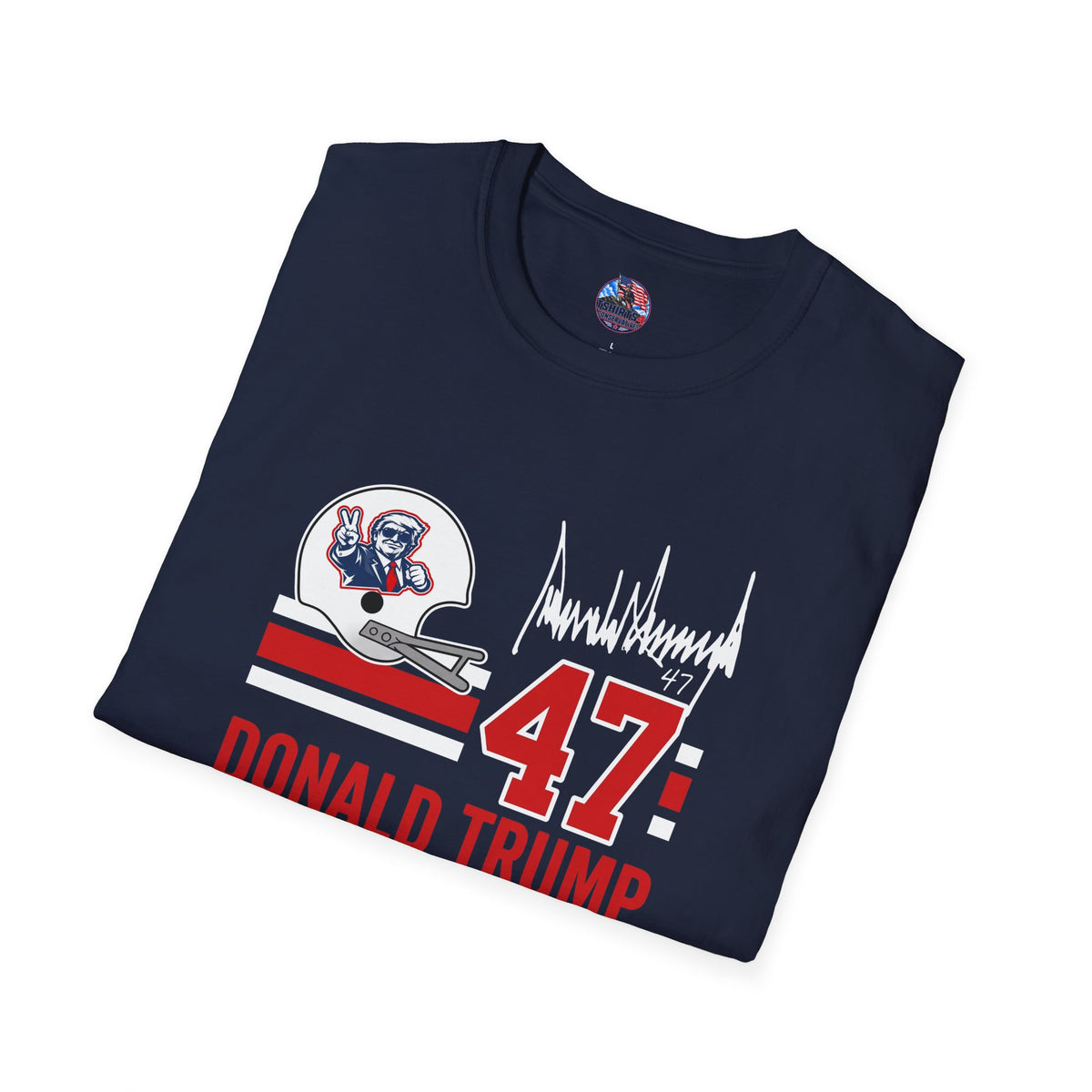 Donald Trump 47 T-Shirt – Political Supporter Rally Apparel