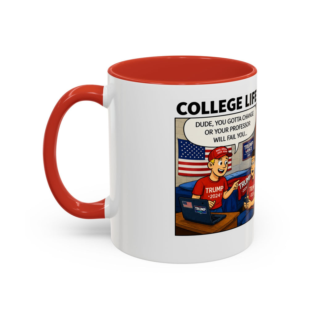 "College Life" Trump 2024 Political Comic Accent Coffee Mug – Funny Conservative Campus Humor Gag Gift