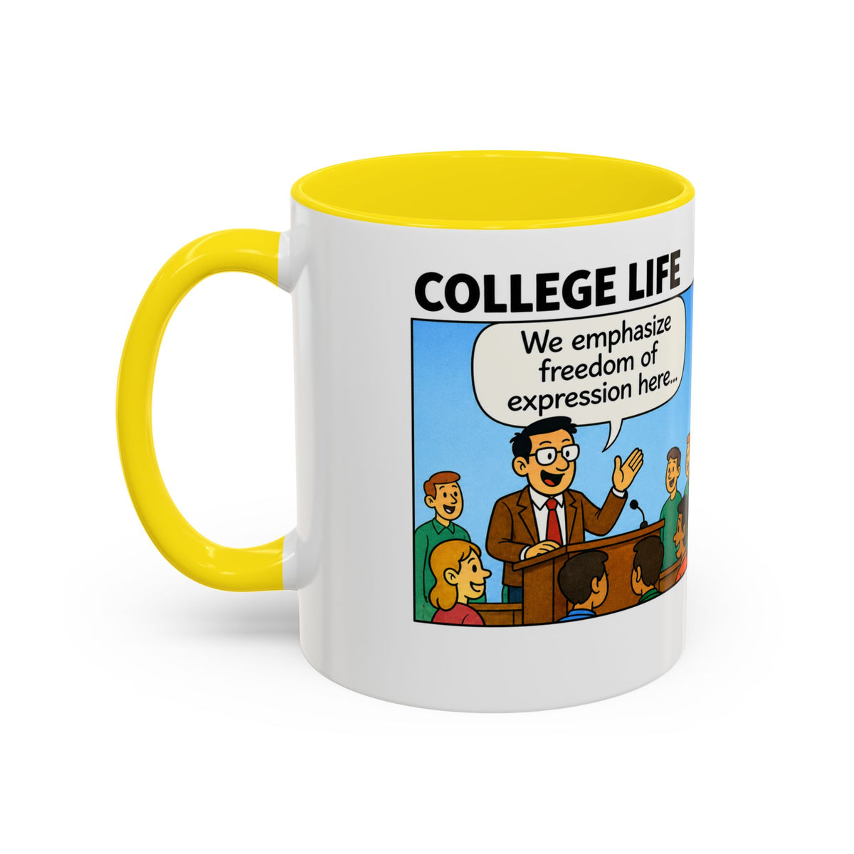 "College Life" Political Satire Comic Accent Coffee Mug – Funny Conservative Freedom of Speech Gag Gift