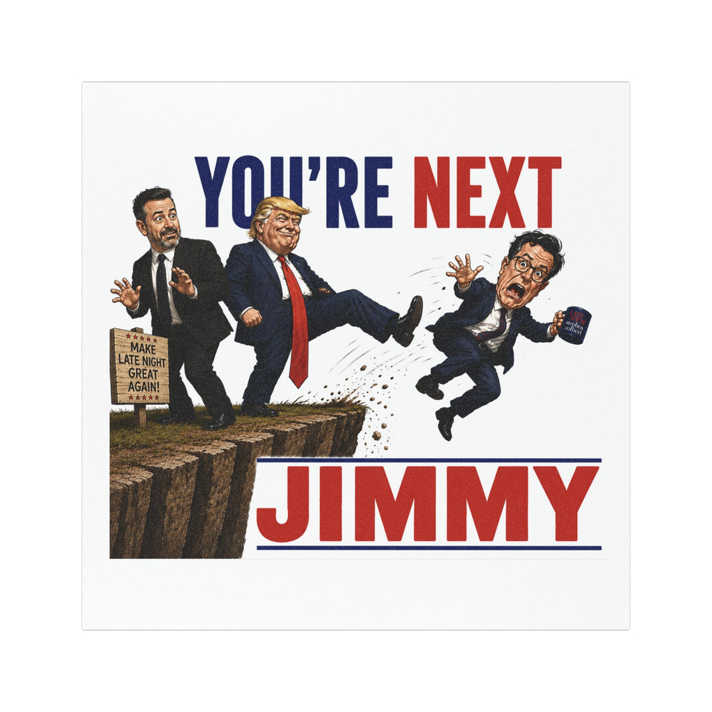 "You’re Next Jimmy" Car Magnet | Political Cartoon Magnet