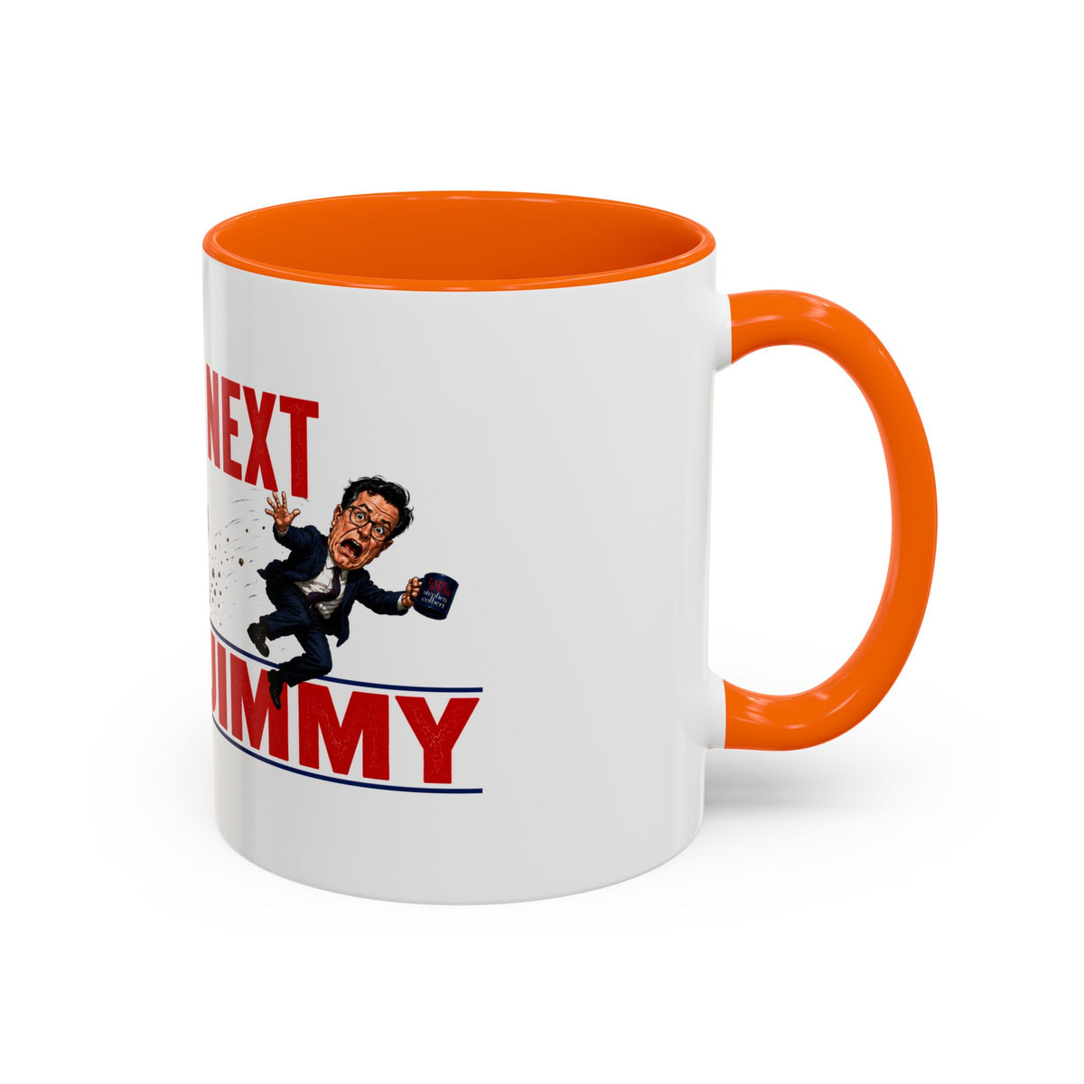 You're Next Jimmy Funny Trump Coffee Mug | Political Satire Gift