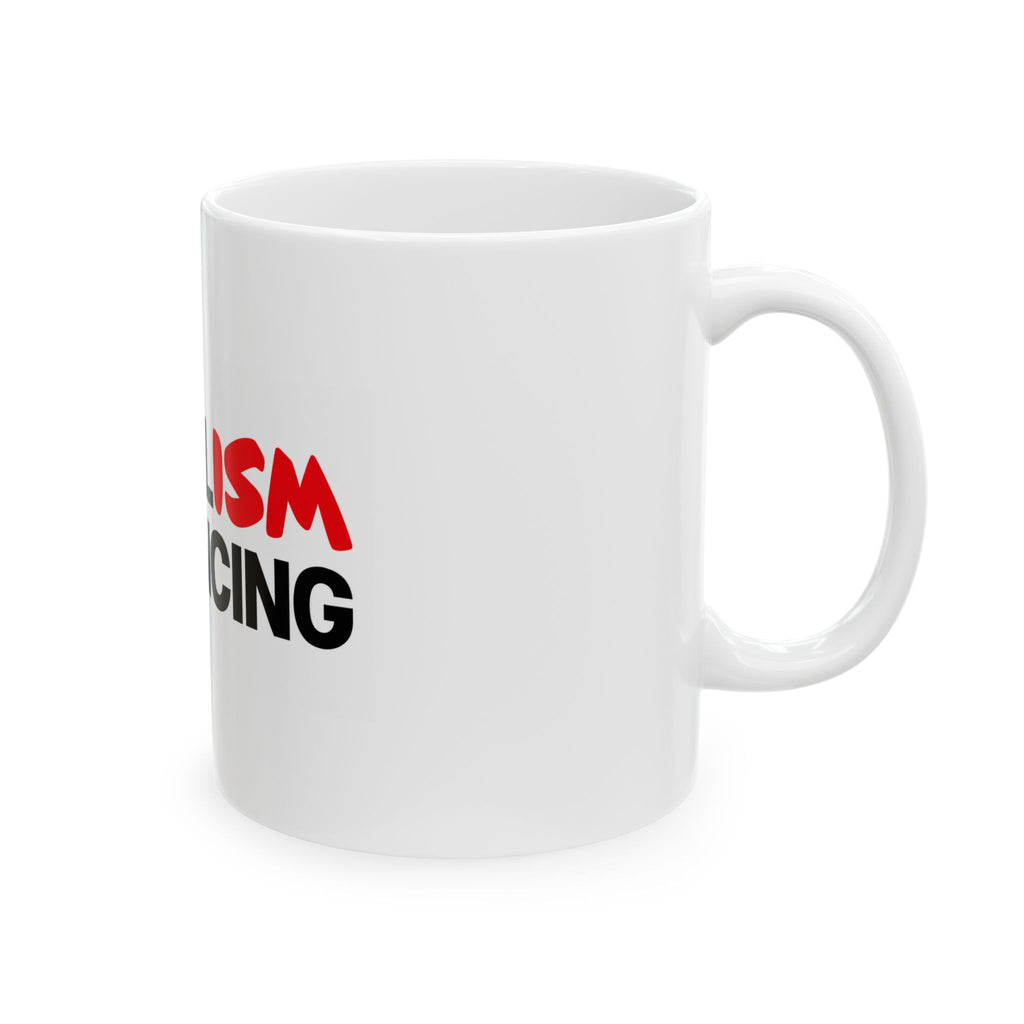 Socialism Distancing Ceramic Mug — Funny Political Quote Coffee Cup (11oz, 15oz)