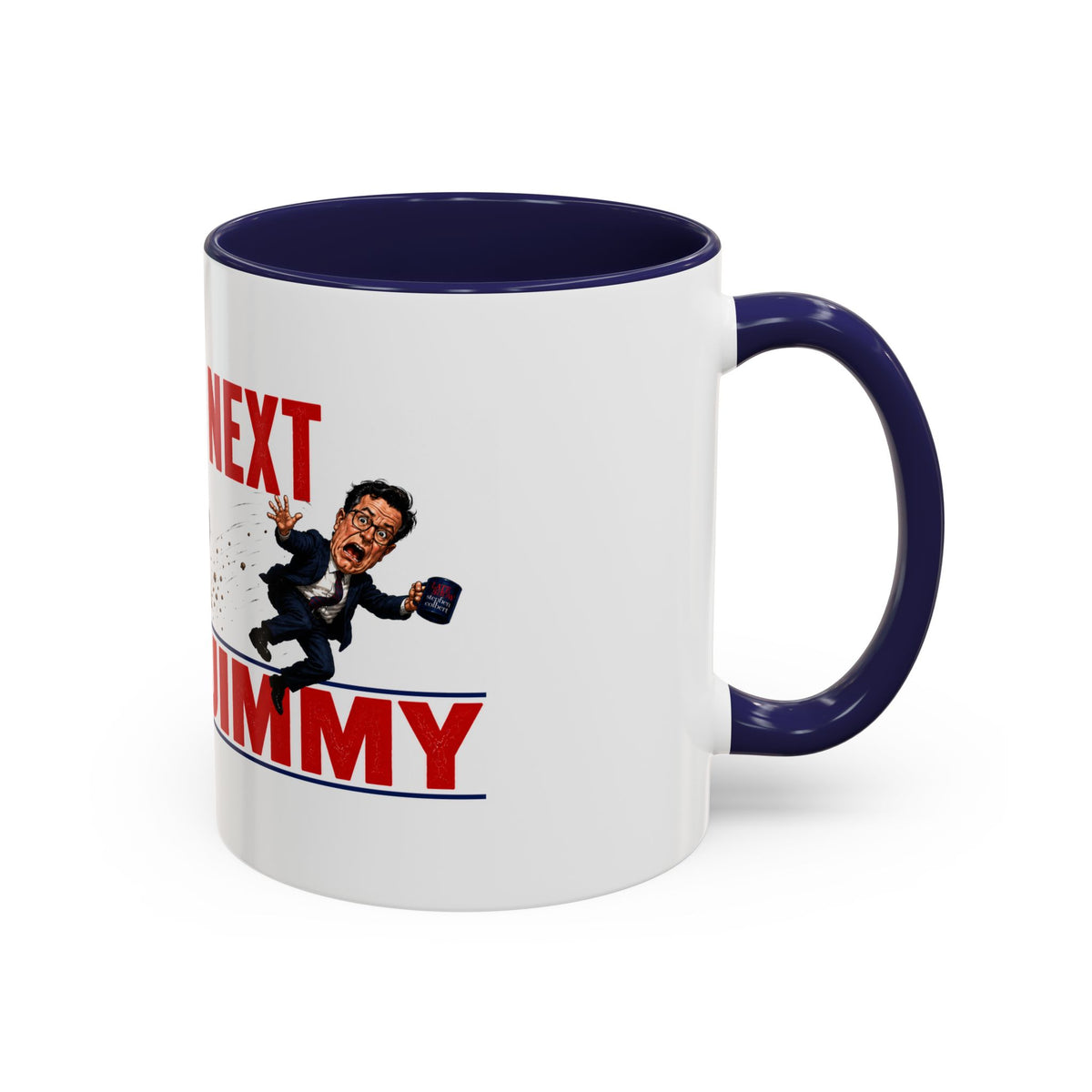You're Next Jimmy Funny Trump Coffee Mug | Political Satire Gift