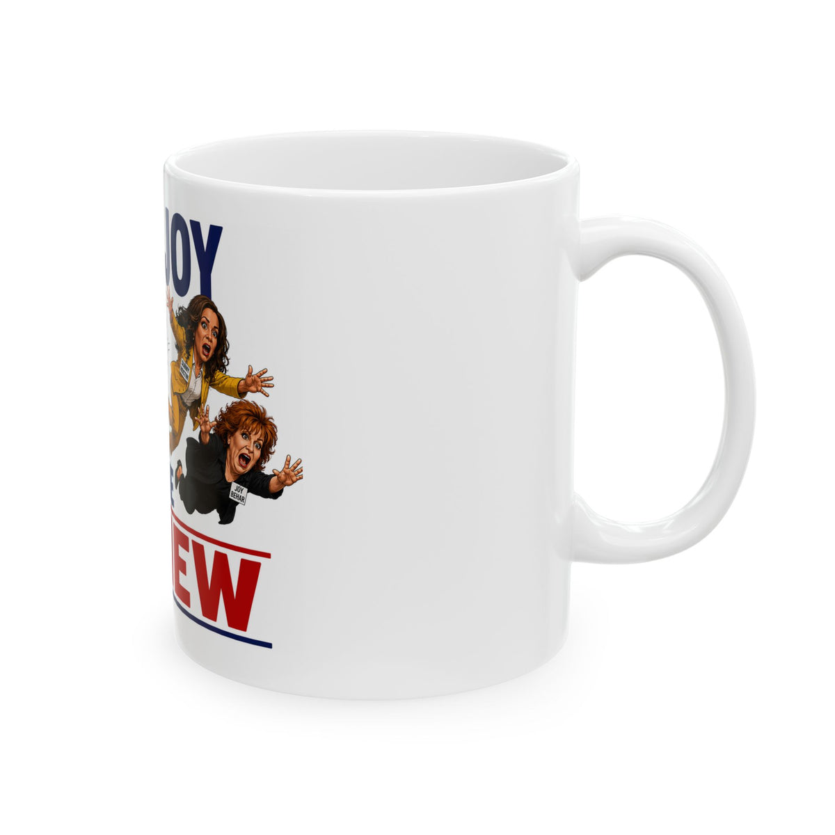 Enjoy The View political cartoon Mug | Ceramic coffee cup