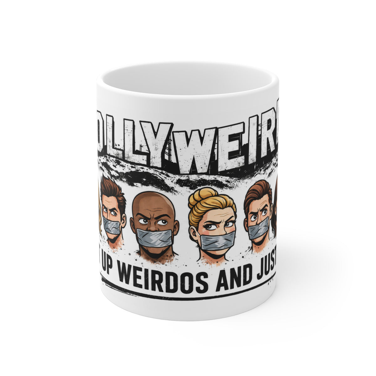 HOLLYWEIRD Funny 'Shut Up Weirdos' 11oz Coffee Mug – Hollywood Cartoon Face Mask Design