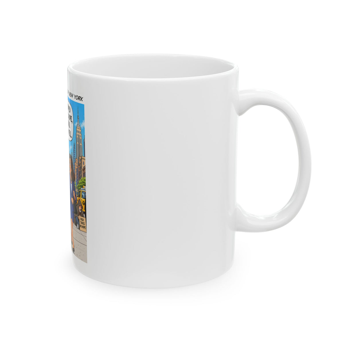 Political Cartoon Ceramic Mug — "You Have Stripped the People of All Hope"