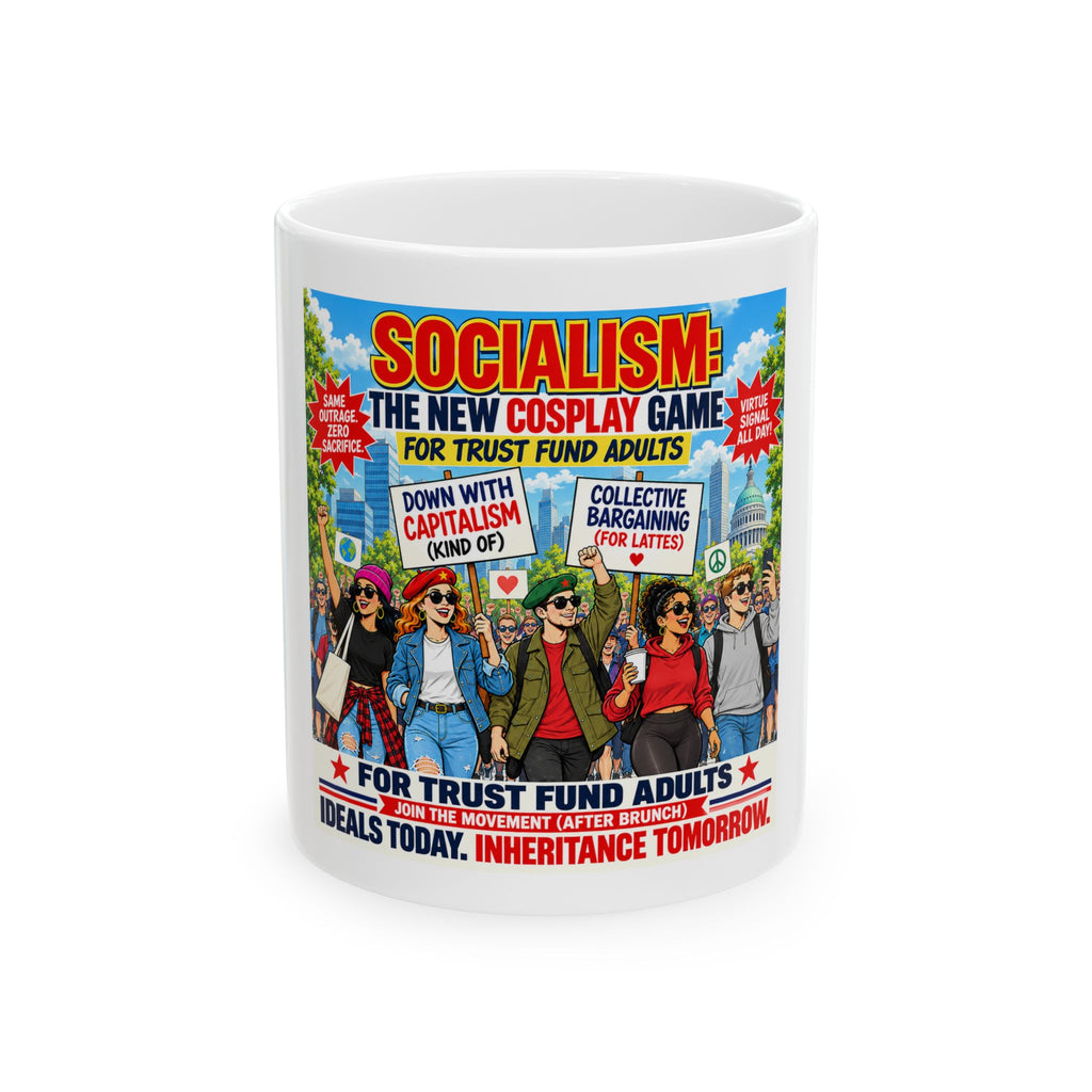 Political Satire Mug — “Socialism: The New Cosplay Game” Graphic Coffee Cup (11oz/15oz)
