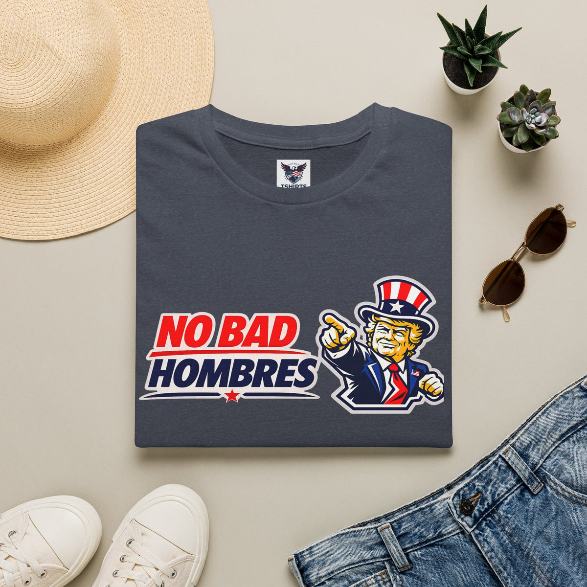 T-Shirt — TRUMP "No Bad Hombres" Patriotic Graphic Tee