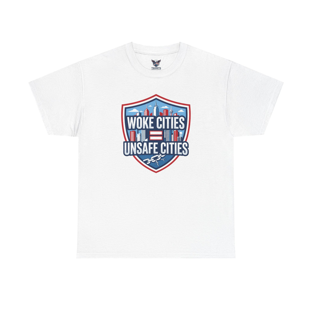 "Trump Patriot Shirt | America First T-Shirt | Conservative Republican Apparel | God Family Country Tee" Woke Cities Unsafe Cities T-Shirt |