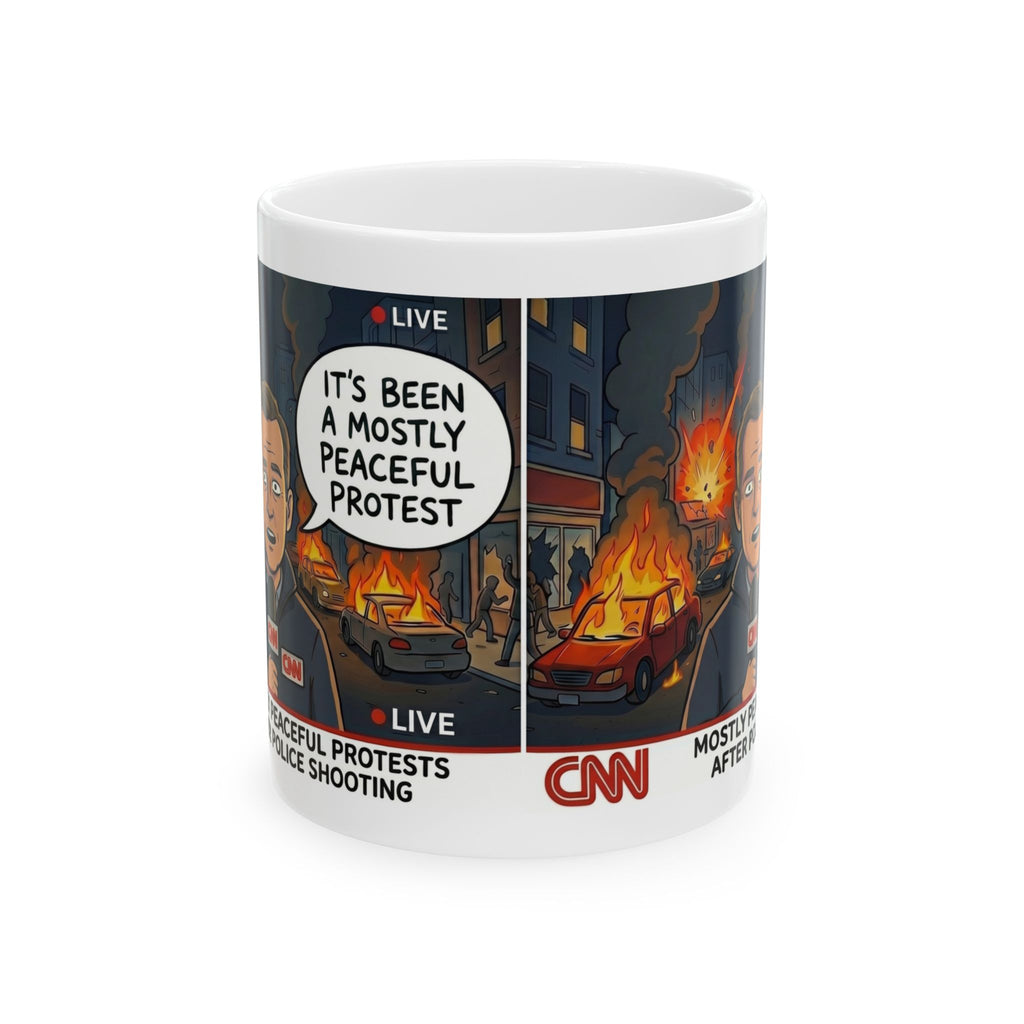 Political Satire Mug — CNN SATIRE "It's Been a Mostly Peaceful Protest" Ceramic Coffee Cup (11oz/15oz)