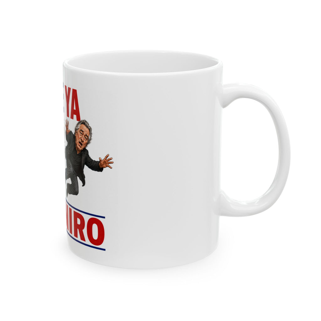 See Ya Deniro Funny Political Coffee Mug – Donald Trump Parody Novelty Ceramic Tea Cup, Gag Gift for Coffee Lovers