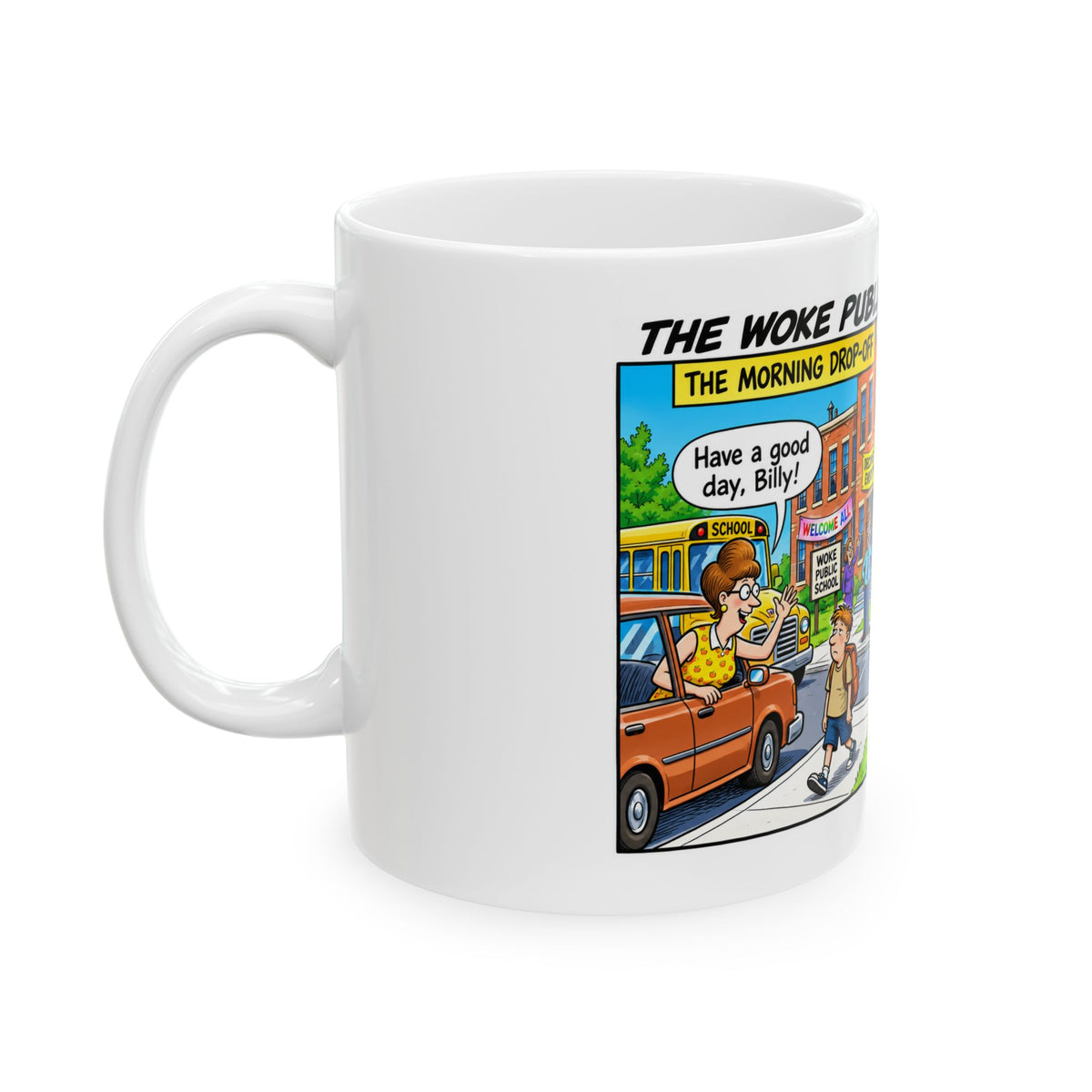 Boy Becomes Girl Mug — Humorous 'Woke Public School Problems' Cartoon for Parents & Teachers (11oz/15oz)
