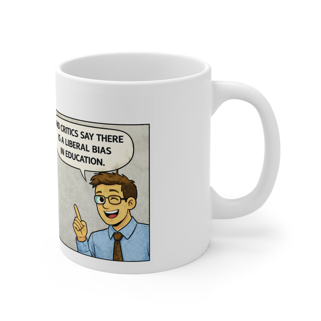 College Life Liberal Bias Cartoon Mug — Political Spectrum Classroom Coffee Cup (11oz)