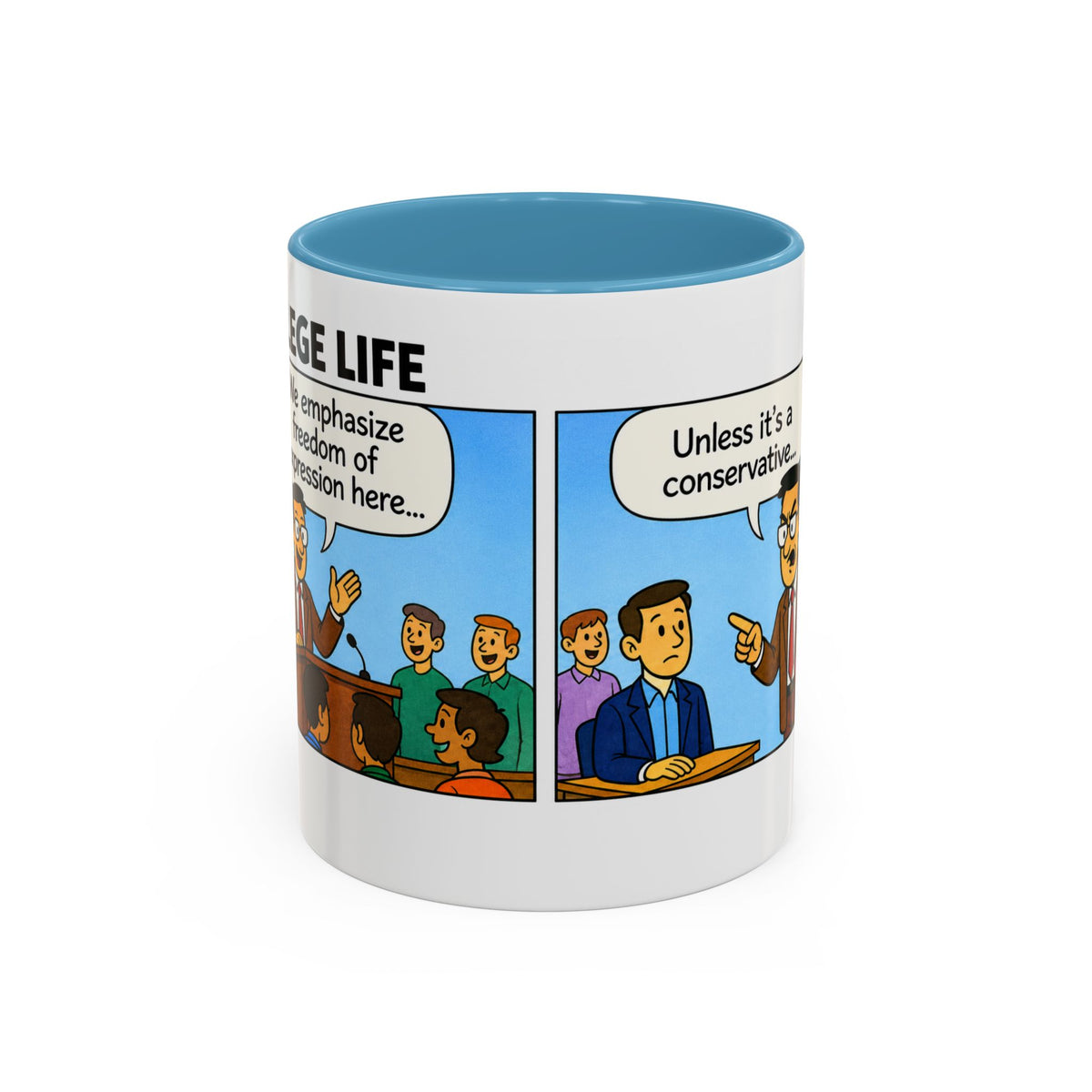 "College Life" Political Satire Comic Accent Coffee Mug – Funny Conservative Freedom of Speech Gag Gift