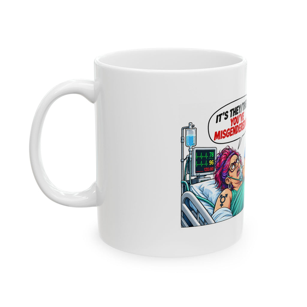 Ceramic Mug — Comic Political “It’s They/Them, You’ve Misgendered Me!” Design