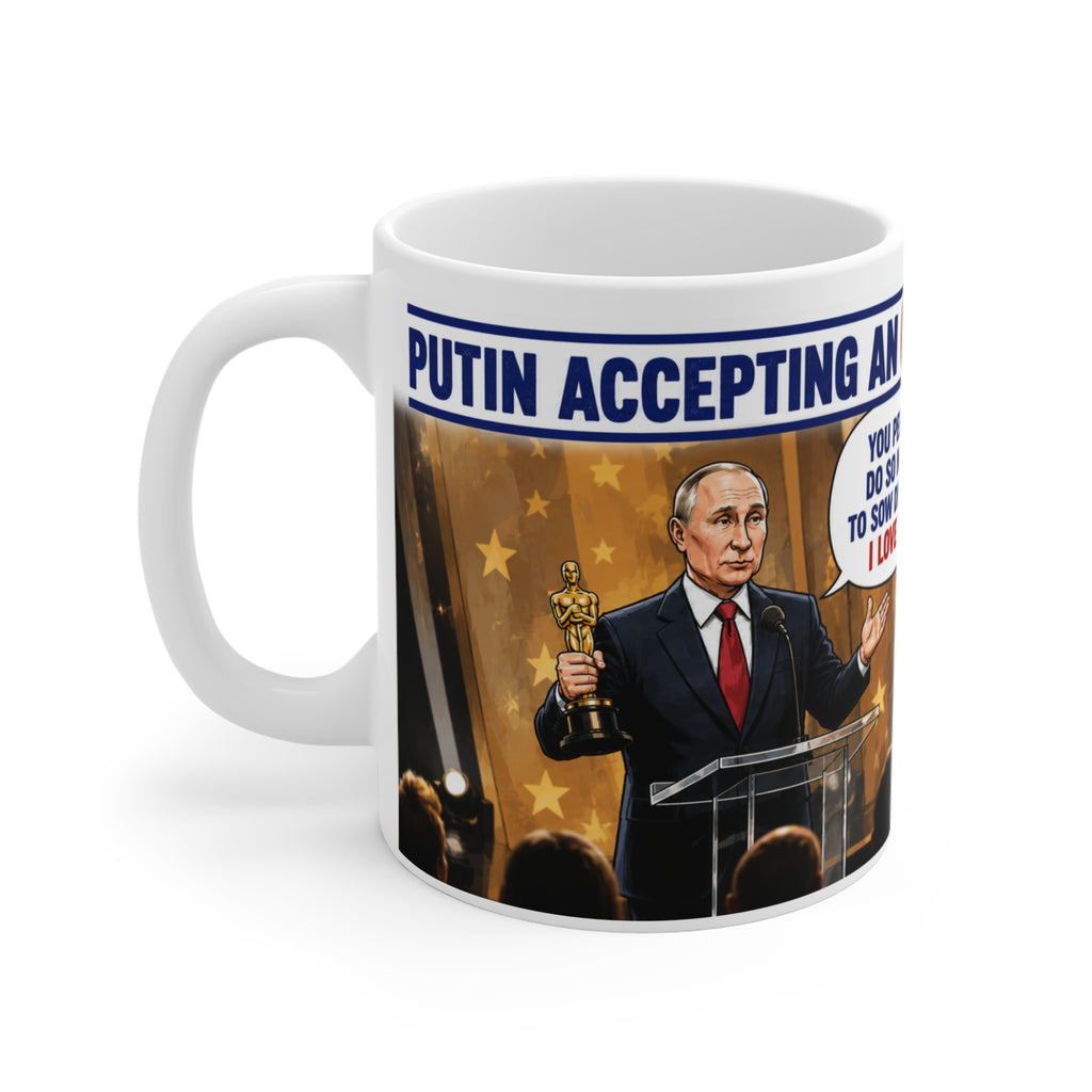 PUTIN GIVEN OSCAR BY HOLLYWOOD SATIRICAL Political Satire Mug — 'Accepting an Oscar in 2024' Comedy Coffee Cup