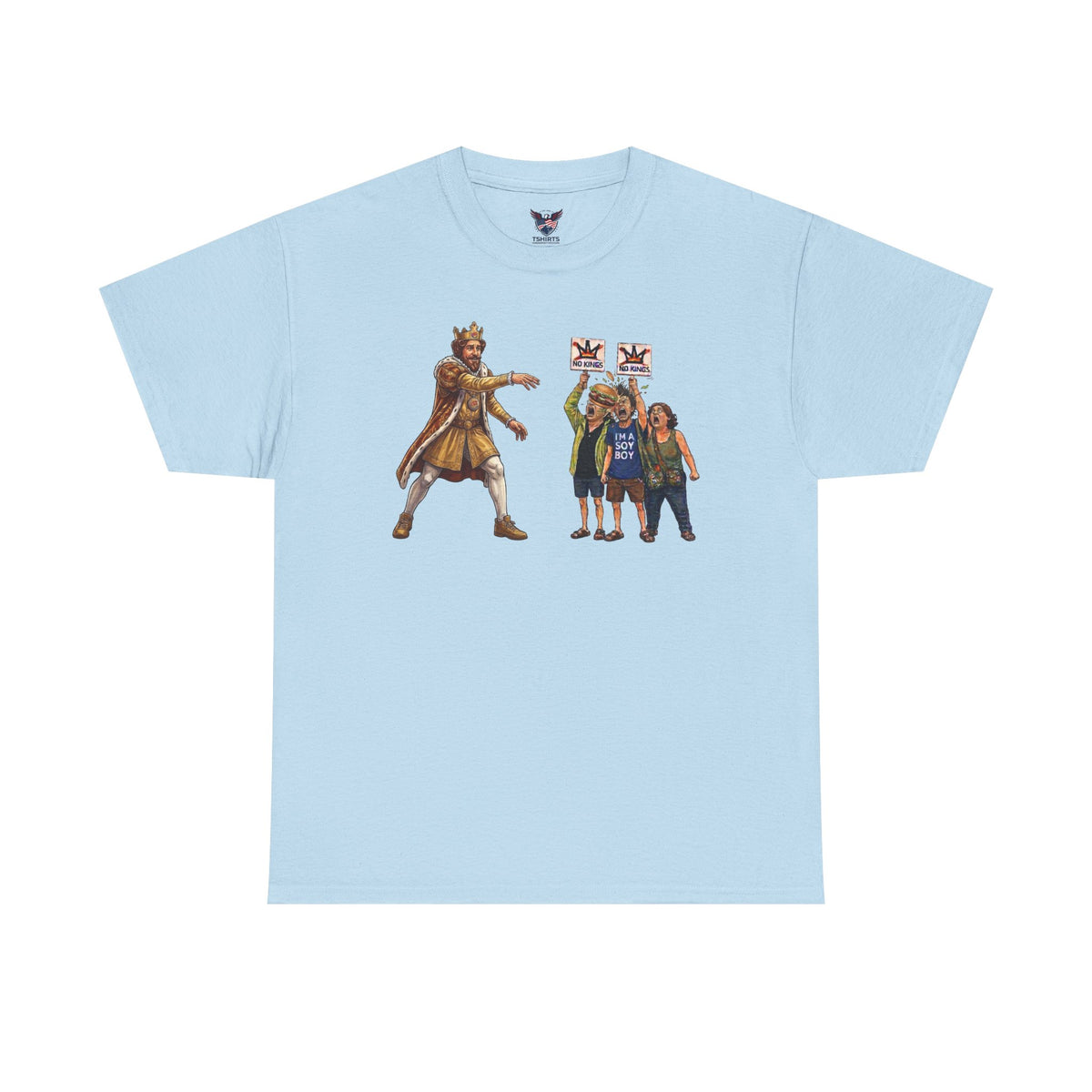 The King Objects to No King Protestors Tshirt
