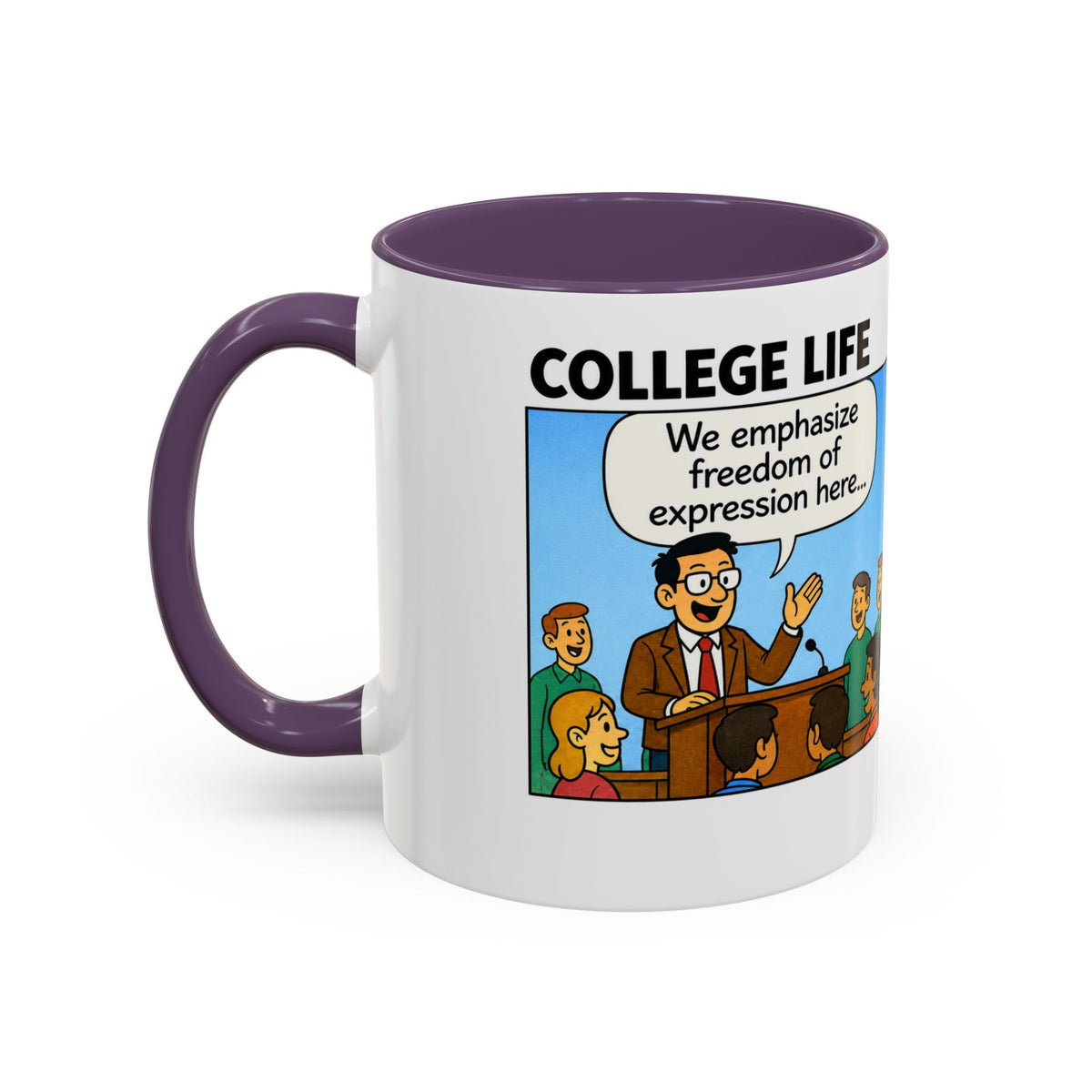 "College Life" Political Satire Comic Accent Coffee Mug – Funny Conservative Freedom of Speech Gag Gift