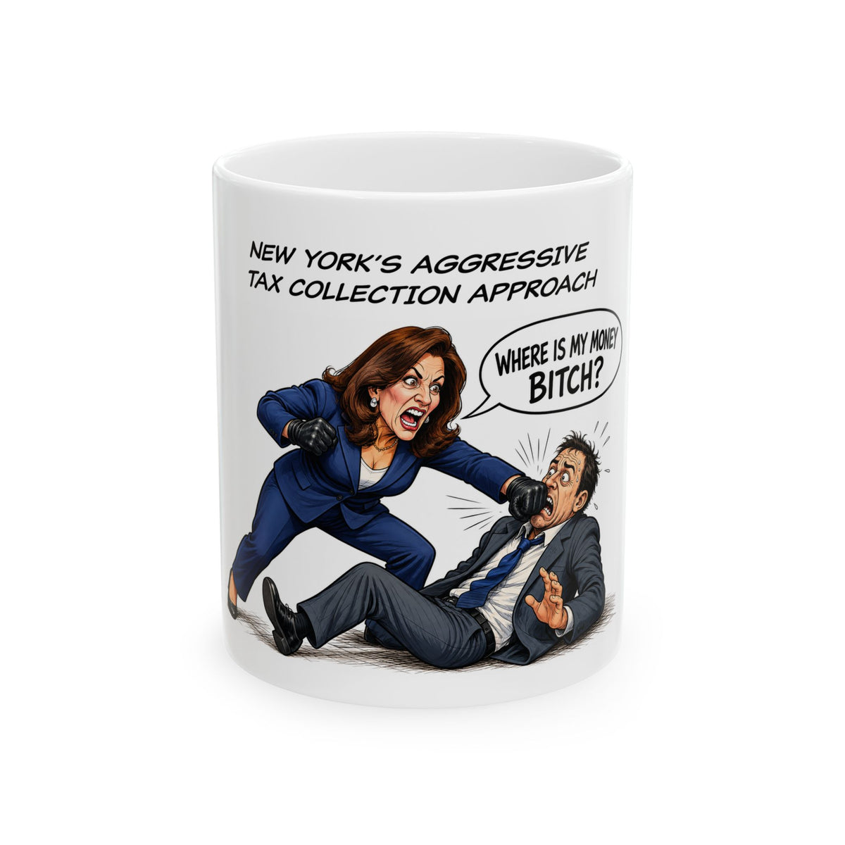 Political Satire Mug — "New York's Aggressive Tax Collection Approach" Coffee Cup
