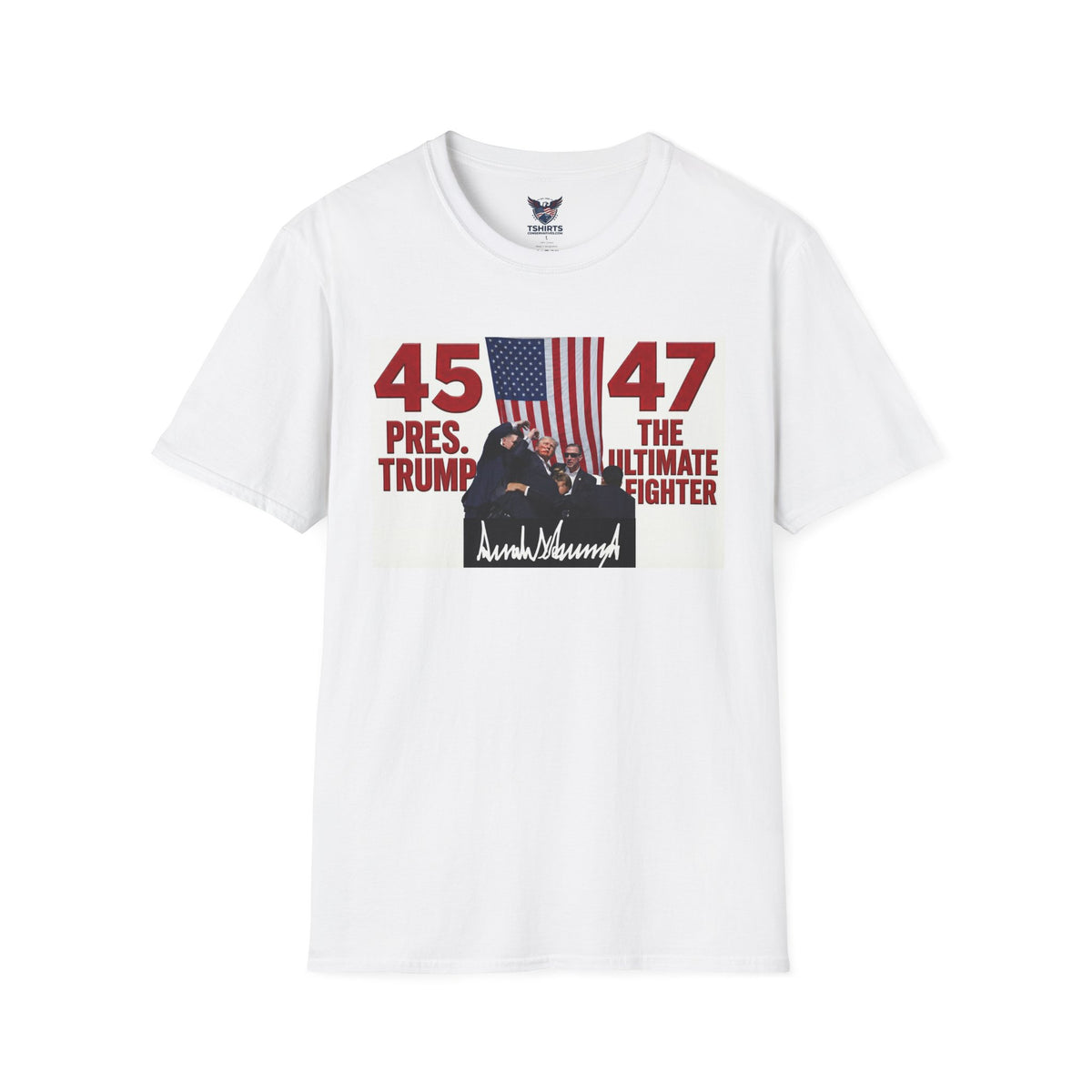 45/47 Pres. Trump "The Ultimate Fighter" T-Shirt — Patriotic Political Tee