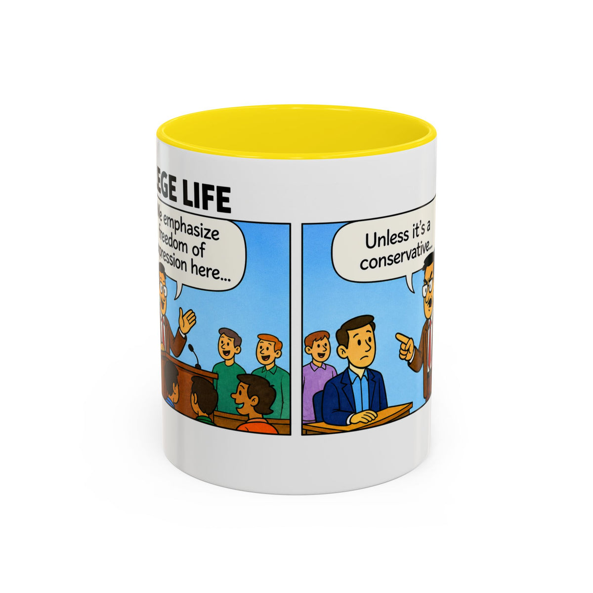 "College Life" Political Satire Comic Accent Coffee Mug – Funny Conservative Freedom of Speech Gag Gift
