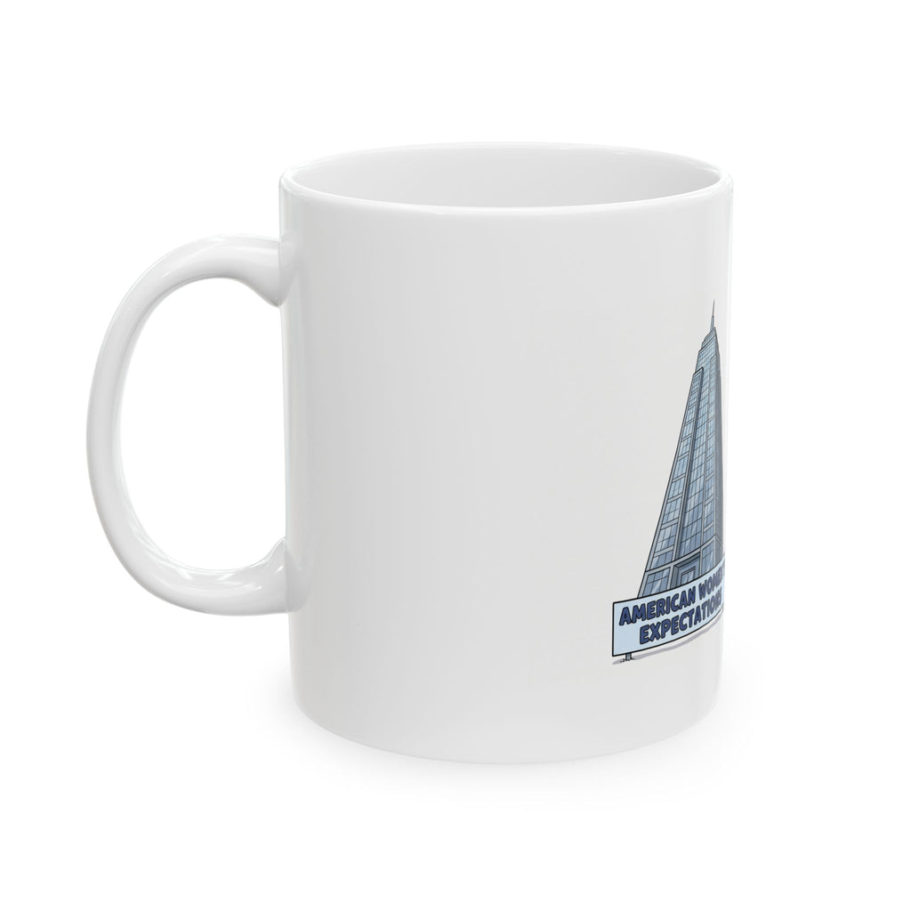 Ceramic Mug — American Women "Expectation vs Reality" Funny Real Estate Coffee Cup