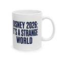 Disney World: It's a Small World" 2026: "It's a Strange World" Funny Anti-Woke Conservative Mug