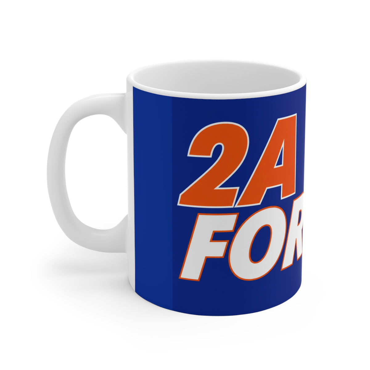 2A Forever Mug — Second Amendment Coffee Cup