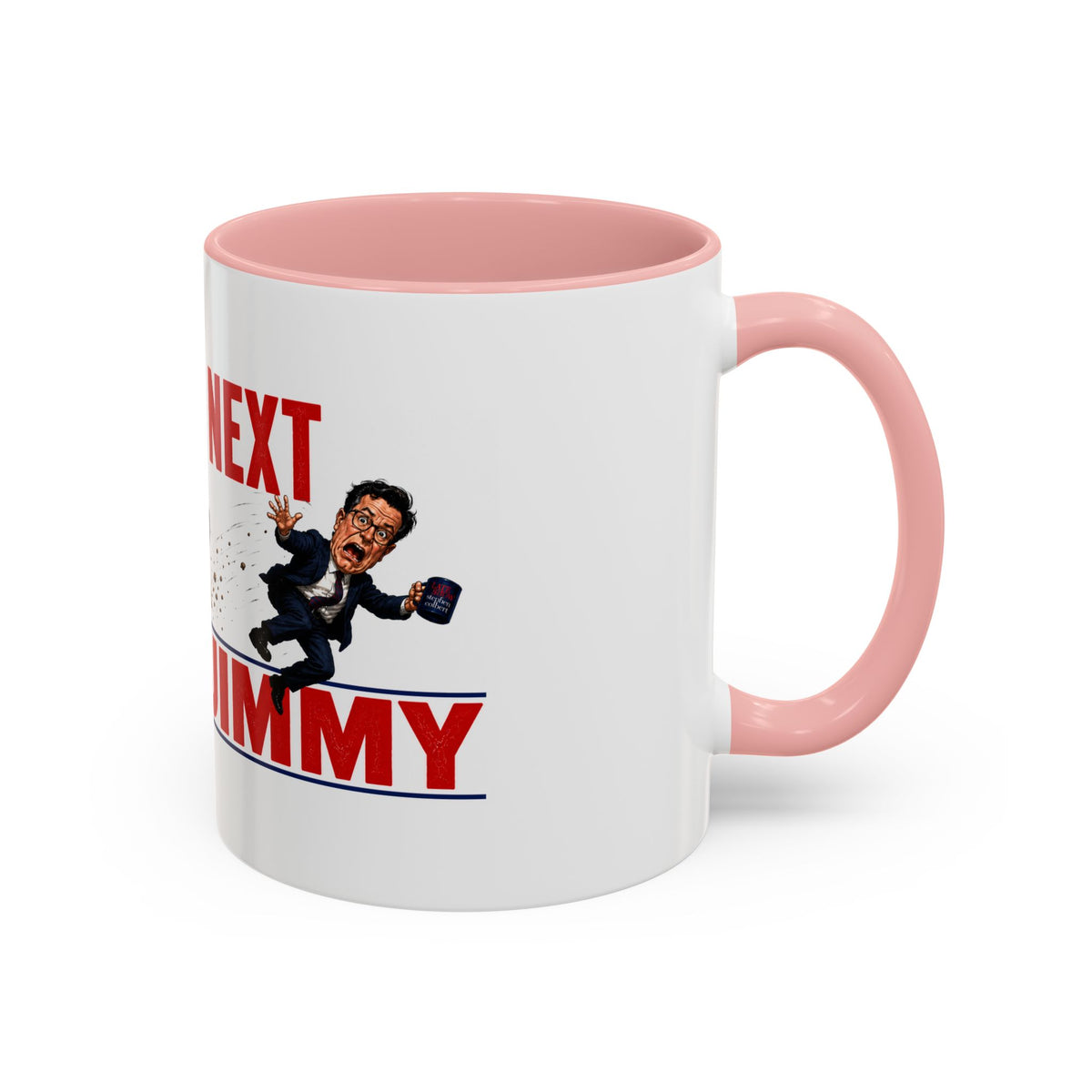 You're Next Jimmy Funny Trump Coffee Mug | Political Satire Gift