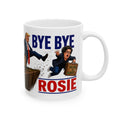 Bye Bye Rosie Funny Trump Coffee Mug | Political Satire Gift