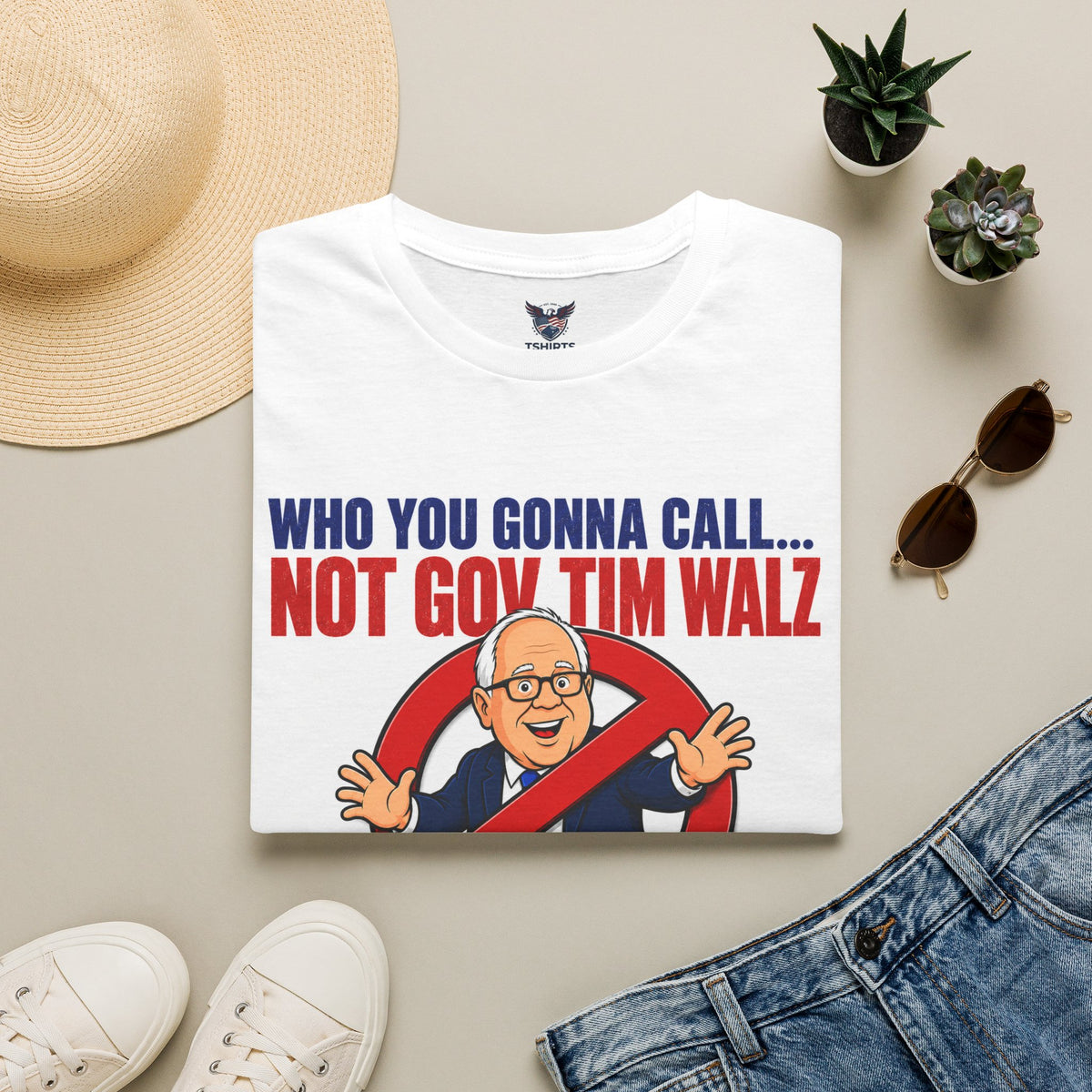 Political T‑Shirt — "Who You Gonna Call... Not Gov Tim Walz" Fraud Busters...