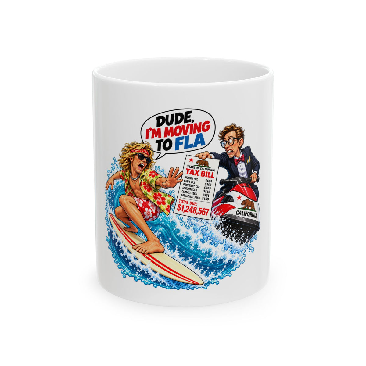 Moving to Florida SurferMug — "Dude, I’m Moving to Fla" Funny California Tax Escape Coffee Cup (11oz/15oz)
