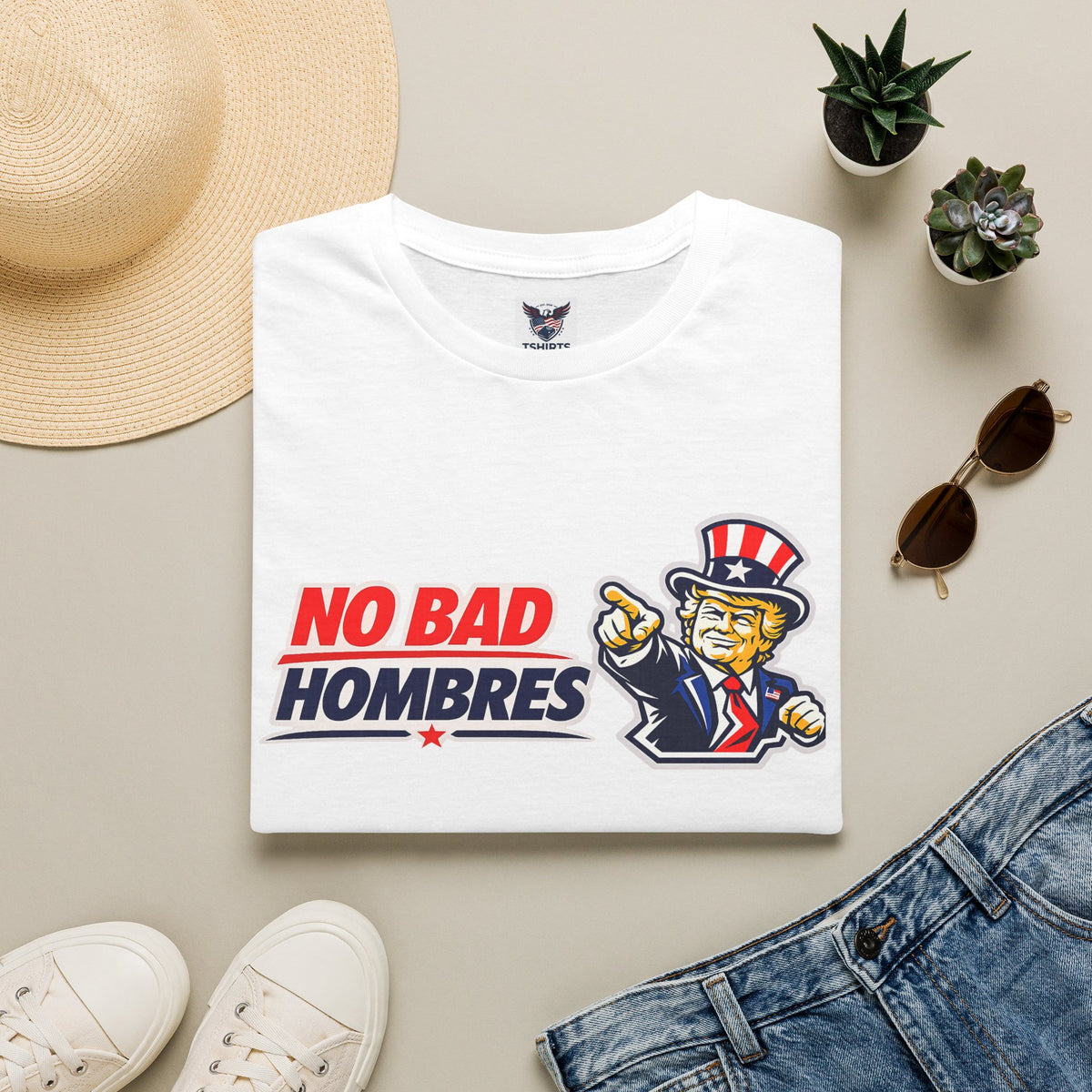 T-Shirt — TRUMP "No Bad Hombres" Patriotic Graphic Tee