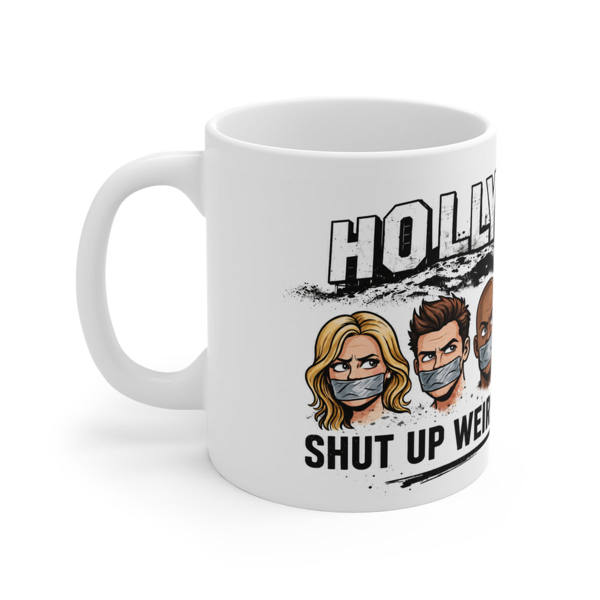 HOLLYWEIRD Funny 'Shut Up Weirdos' 11oz Coffee Mug – Hollywood Cartoon Face Mask Design