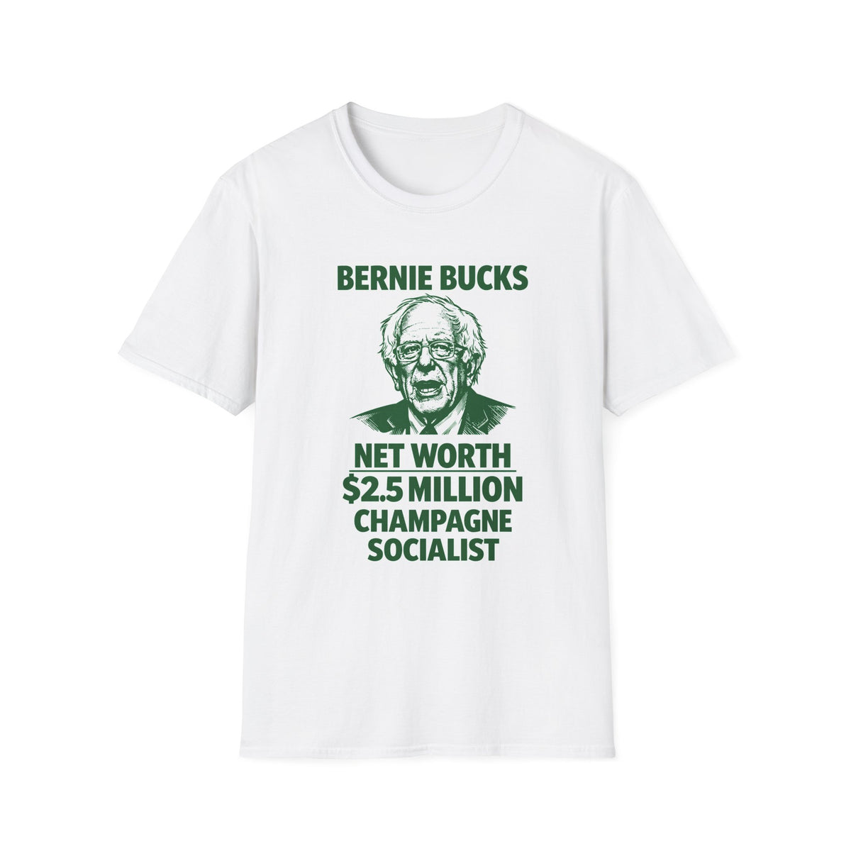 "Trump Patriot Shirt | America First T-Shirt | Conservative Republican Apparel | God Family Country Tee" | anti-woke tshirt | Bernie Bucks portrait T-Shirt | Net Worth 2.5 Million Champagne Socialist...