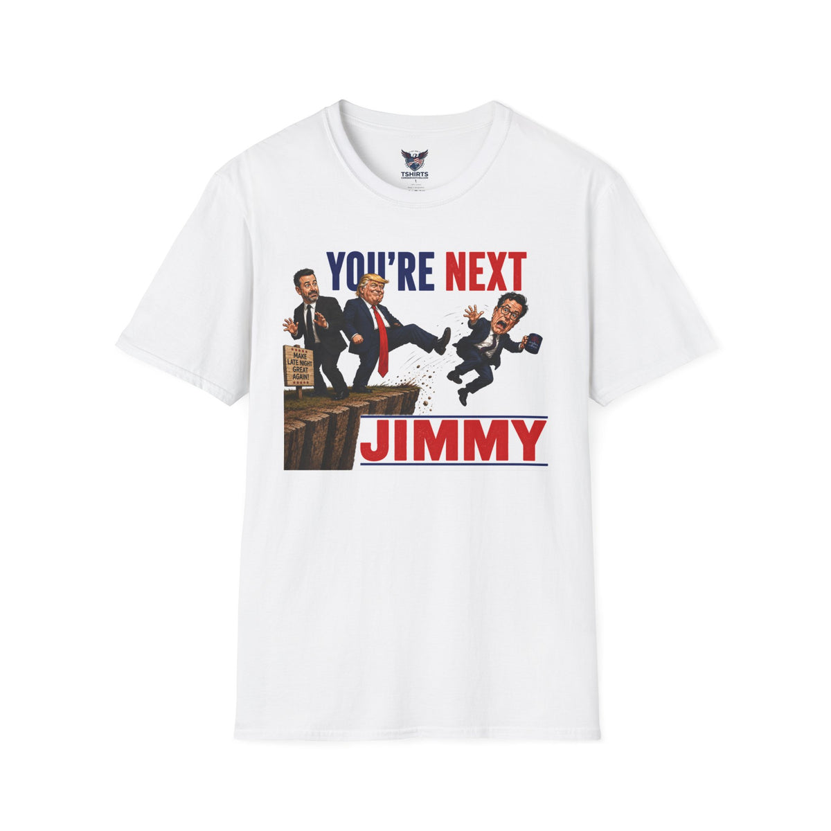 TRUMP "You’re Next Jimmy" political cartoon T-Shirt | Trump kicking Colbert caricature