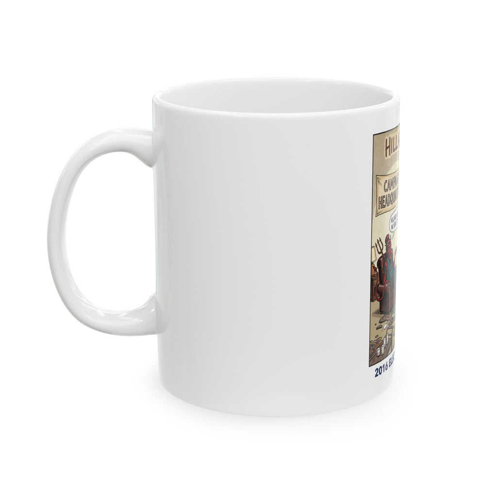 Hillary You Have No Soul Cartoon Mug — “Hillarious Evil: 2016 Election Night Loss” Ceramic Coffee Cup (11oz/15oz)