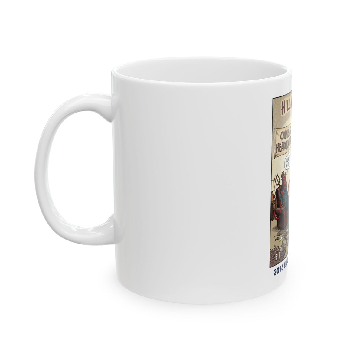Hillary You Have No Soul Cartoon Mug — “Hillarious Evil: 2016 Election Night Loss” Ceramic Coffee Cup (11oz/15oz)