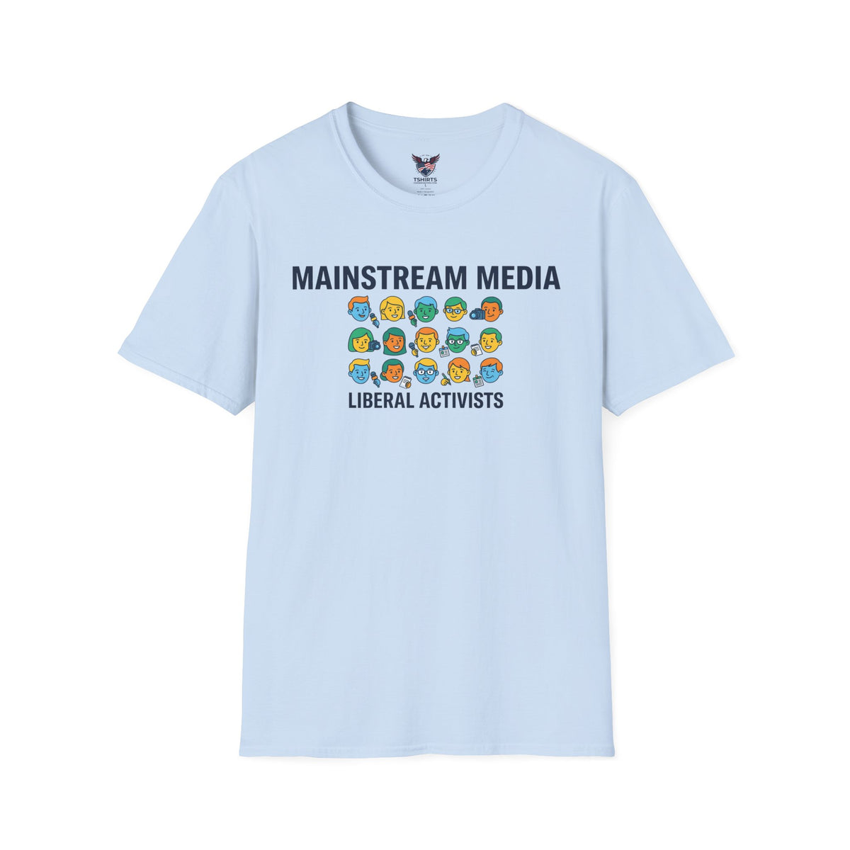Mainstream Media Liberal Activists T-Shirt | Political Satire Tee