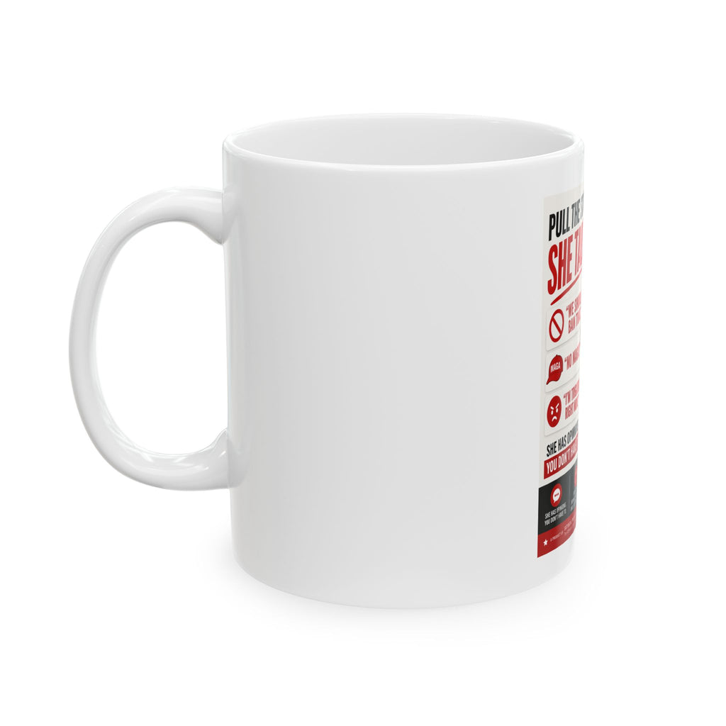 Pull the String Angry White Liberal Woman "She Talks!" Ceramic Mug | Political Cartoon
