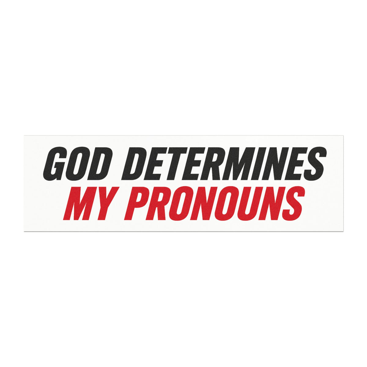 God Determines My Pronouns Car Magnet | Religious Statement Magnet