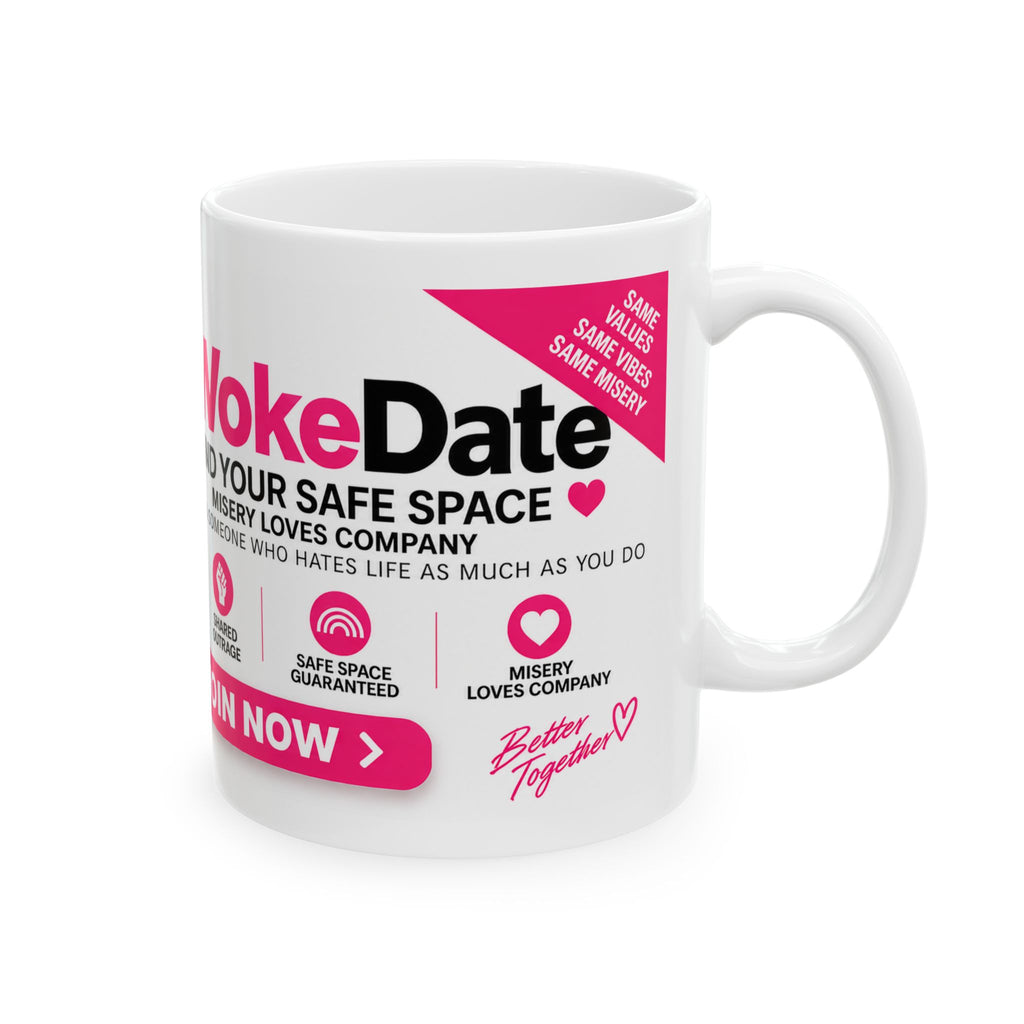 WOKEDATE  — Mock the Crazy Woke Funny Dating App Parody Ceramic Coffee Cup (11oz/15oz)