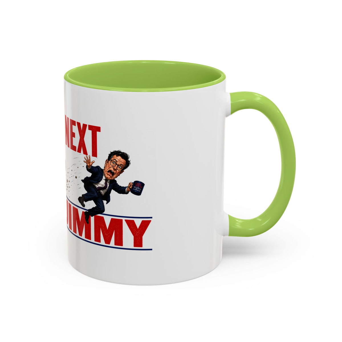 You're Next Jimmy Funny Trump Coffee Mug | Political Satire Gift