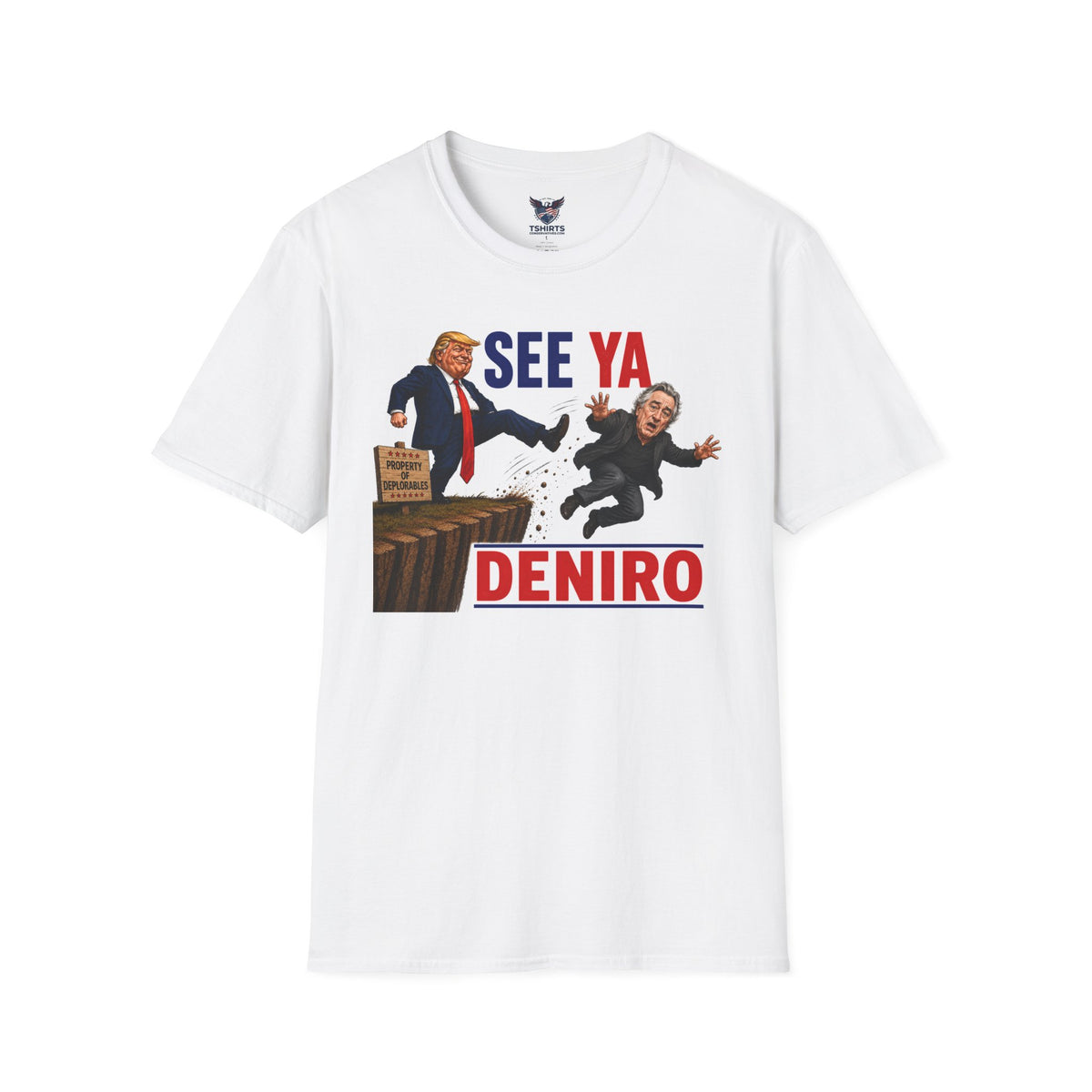 See Ya DeNiro T-Shirt | Political Cartoon Trump Kicking De Niro