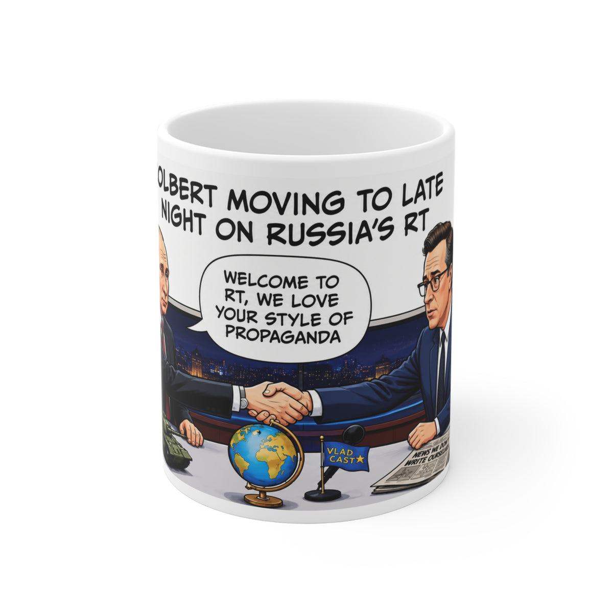 COLBERT SATIRE MUG 11oz Political Cartoon Mug — “Welcome to RT, We Love Your Style of Propaganda”