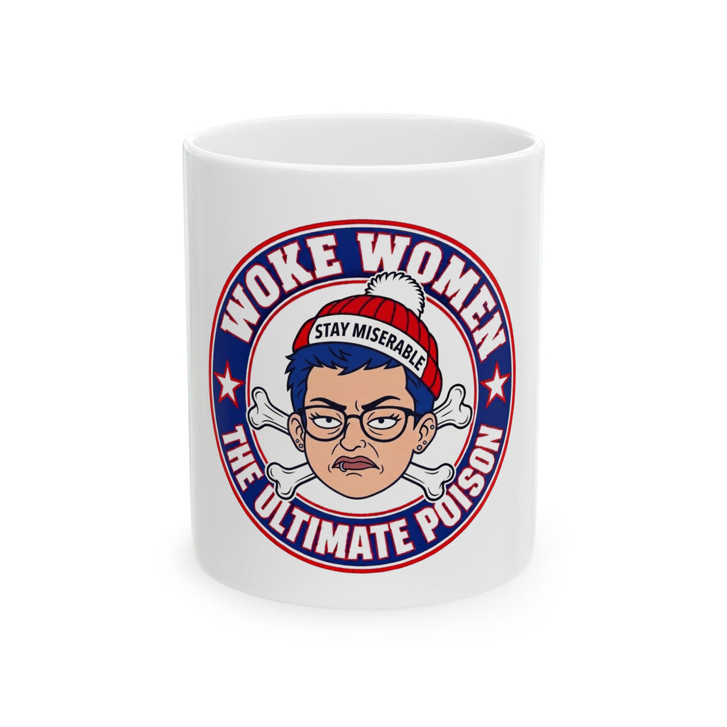 Woke Women The Ultimate Poison Ceramic Mug Funny Political Satire Coffee Cup
