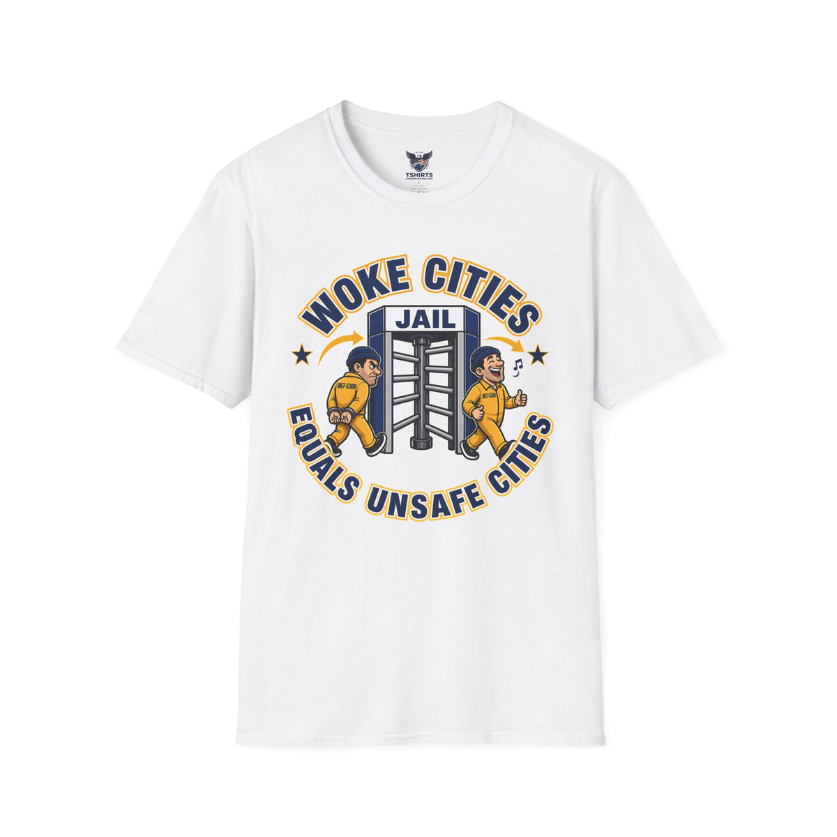 Woke Cities Equals Unsafe Cities T-Shirt | Jail Graphic, Protest Humor